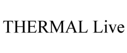 THERMAL LIVE trademark