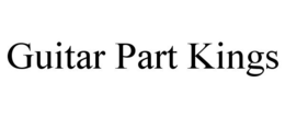 GUITAR PART KINGS trademark