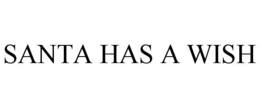 SANTA HAS A WISH trademark
