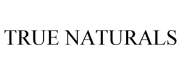 TRUE NATURALS trademark