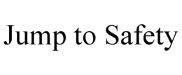 JUMP TO SAFETY trademark