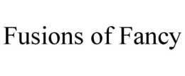 FUSIONS OF FANCY trademark