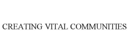 CREATING VITAL COMMUNITIES trademark
