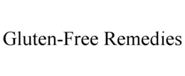 GLUTEN-FREE REMEDIES trademark