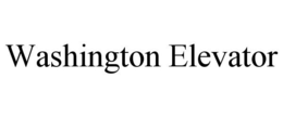 WASHINGTON ELEVATOR trademark