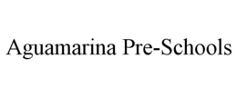 AGUAMARINA PRE-SCHOOLS trademark