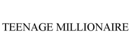 TEENAGE MILLIONAIRE trademark