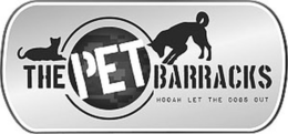 THE PET BARRACKS HOOAH LET THE DOGS OUT trademark