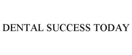 DENTAL SUCCESS TODAY trademark