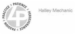 4P PRACTICE PATIENCE PERSEVERANCE PASSION HALLEY MECHANIC trademark