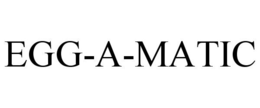 EGG-A-MATIC trademark