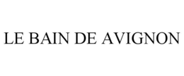LE BAIN DE AVIGNON trademark
