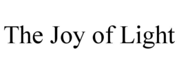 THE JOY OF LIGHT trademark