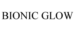BIONIC GLOW trademark