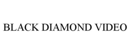 BLACK DIAMOND VIDEO trademark