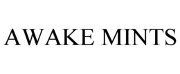 AWAKE MINTS trademark