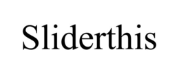 SLIDERTHIS trademark