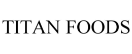 TITAN FOODS trademark