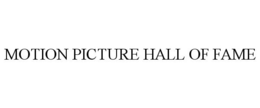 MOTION PICTURE HALL OF FAME trademark