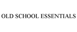 OLD SCHOOL ESSENTIALS trademark