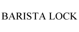 BARISTA LOCK trademark