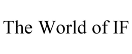 THE WORLD OF IF trademark