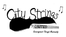 CITY STRINGS UNITED ENCOURAGEMENT THROUGH MUSICIANSHIP trademark