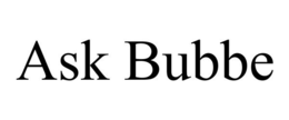 ASK BUBBE trademark