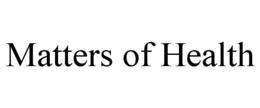 MATTERS OF HEALTH trademark