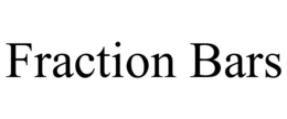 FRACTION BARS trademark