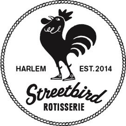 HARLEM EST. 2014 STREETBIRD ROTISSERIE trademark
