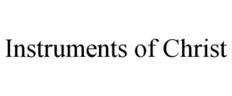 INSTRUMENTS OF CHRIST trademark
