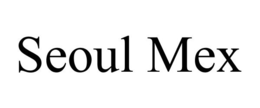 SEOUL MEX trademark
