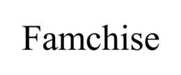FAMCHISE trademark