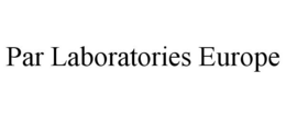 PAR LABORATORIES EUROPE trademark