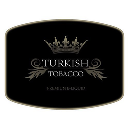 TURKISH TOBACCO PREMIUM E-LIQUID trademark