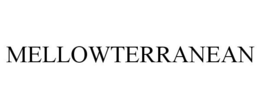 MELLOWTERRANEAN trademark