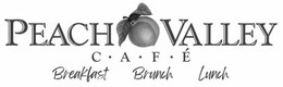 PEACH VALLEY CAFÉ BREAKFAST BRUNCH LUNCH trademark