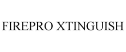 FIREPRO XTINGUISH trademark