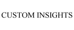 CUSTOM INSIGHTS trademark