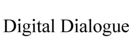 DIGITAL DIALOGUE trademark