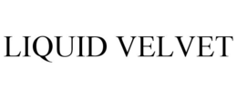 LIQUID VELVET trademark