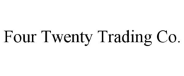 FOUR TWENTY TRADING CO. trademark