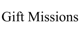 GIFT MISSIONS trademark