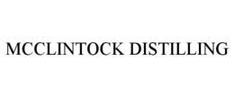 MCCLINTOCK DISTILLING trademark