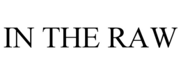 IN THE RAW trademark