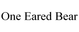 ONE EARED BEAR trademark