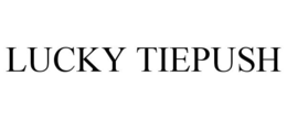 LUCKY TIEPUSH trademark
