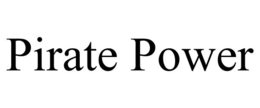 PIRATE POWER trademark
