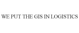 WE PUT THE GIS IN LOGISTICS trademark